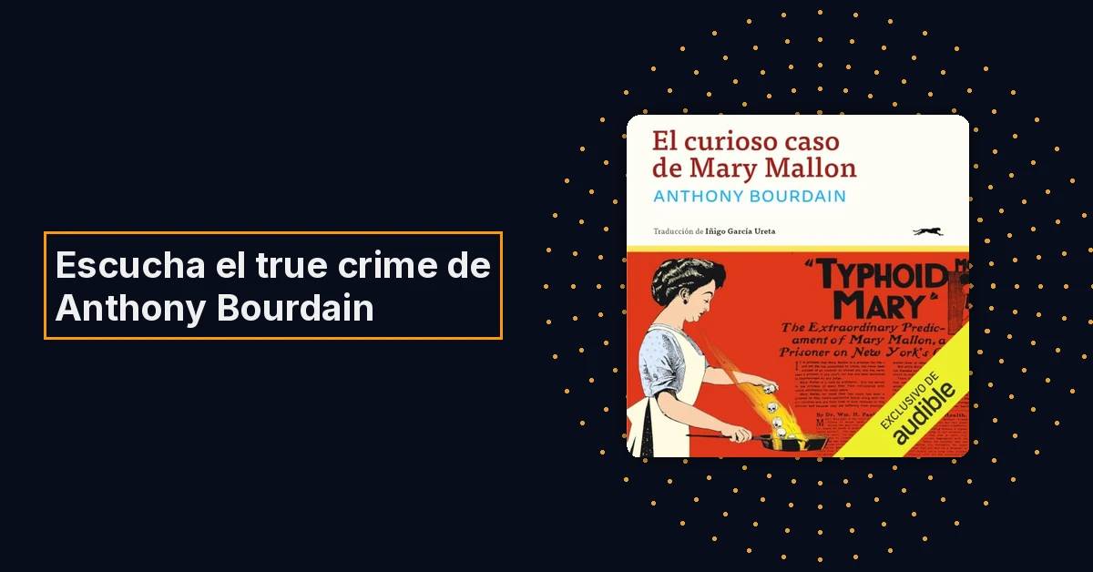 Anthony Bourdain y El curioso caso de Mary Mallon: cuando la cocina se convierte en true crime