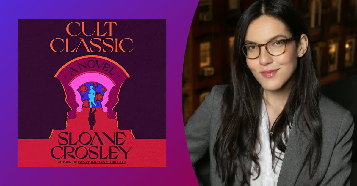Exes, Cults, and Karaoke: Sloane Crosley on the Making of 'Cult Classic'