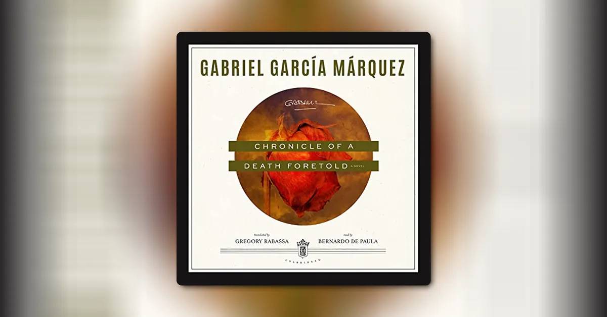Chronicle of a Death Foretold by Gabriel García Márquez