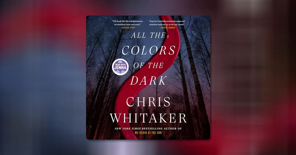 All the Colors of the Dark by Chris Whitaker Summary