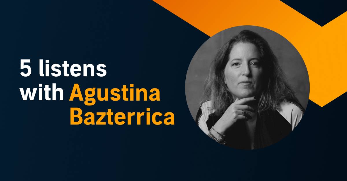 Agustina Bazterrica tells us how she stays connected to her passion for literature
