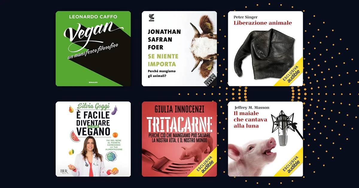 Audiolibri su veganismo e vegetarianismo per cambiare prospettiva, un ascolto alla volta