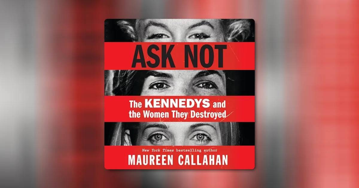 Ask Not by Maureen Callahan