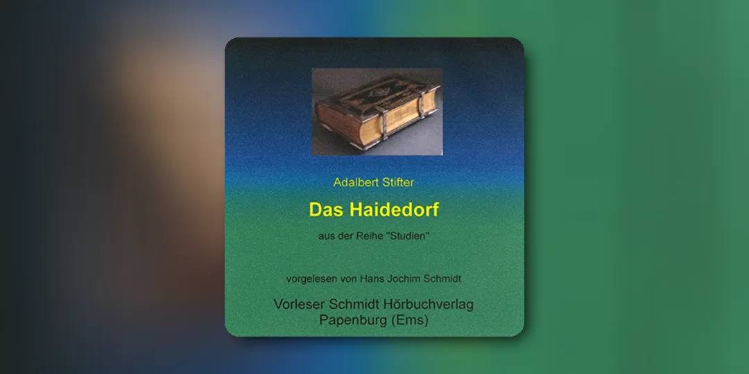 “Das Haidedorf“ von Adalbert Stifter - Bildungsweg eines Hirtenjungen