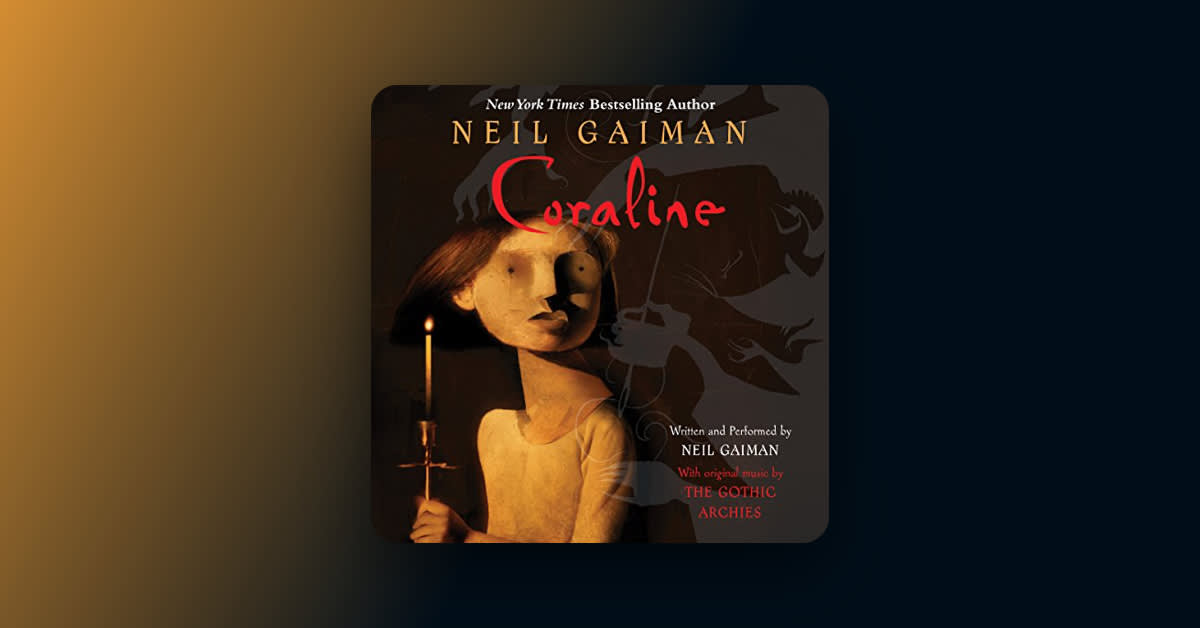 "Coraline" by Neil Gaiman is a quintessential dark fantasy