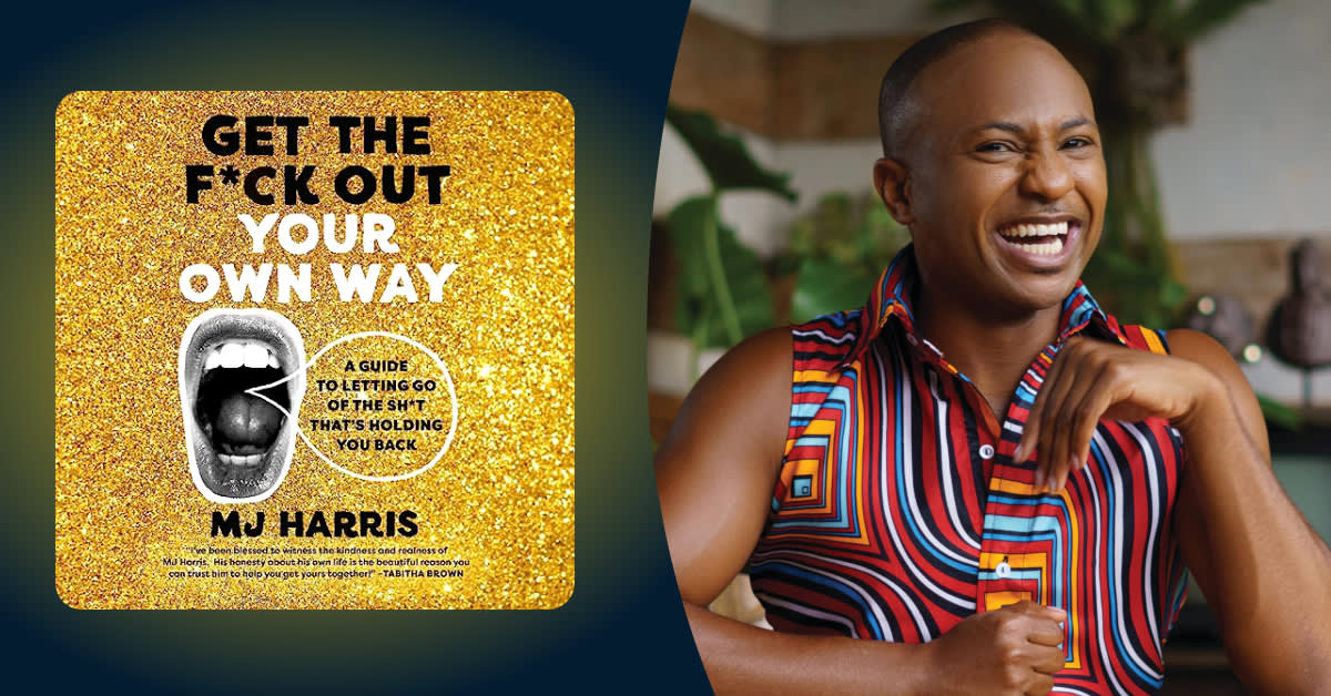 MJ Harris wants you to stop holding yourself back
