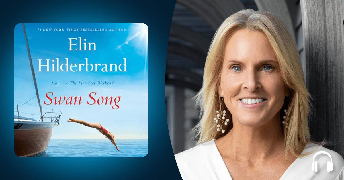 Elin Hilderbrand’s Nantucket "Swan Song" achieves perfect pitch