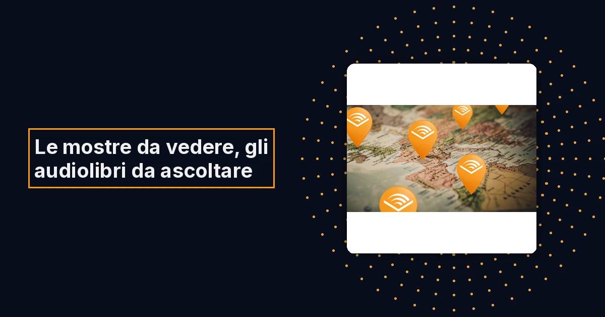 Audiolibri da ascoltare nei musei: le mostre da non perdere nell'autunno 2026
