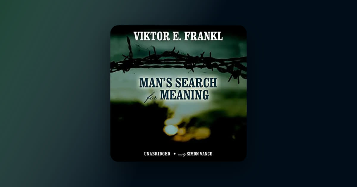 The bleak history and brilliant outlook of "Man's Search for Meaning"