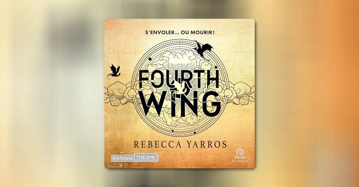 Fourth Wing : tout savoir sur la série littéraire de Rebecca Yarros