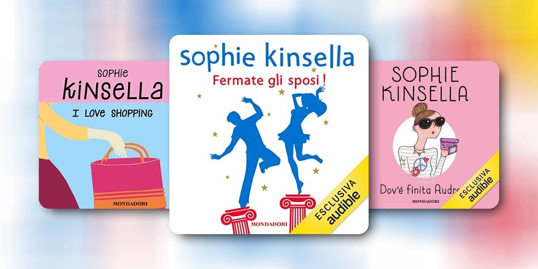 I bestseller di Sophie Kinsella: l'ultimo romanzo e gli audiolibri consigliati 