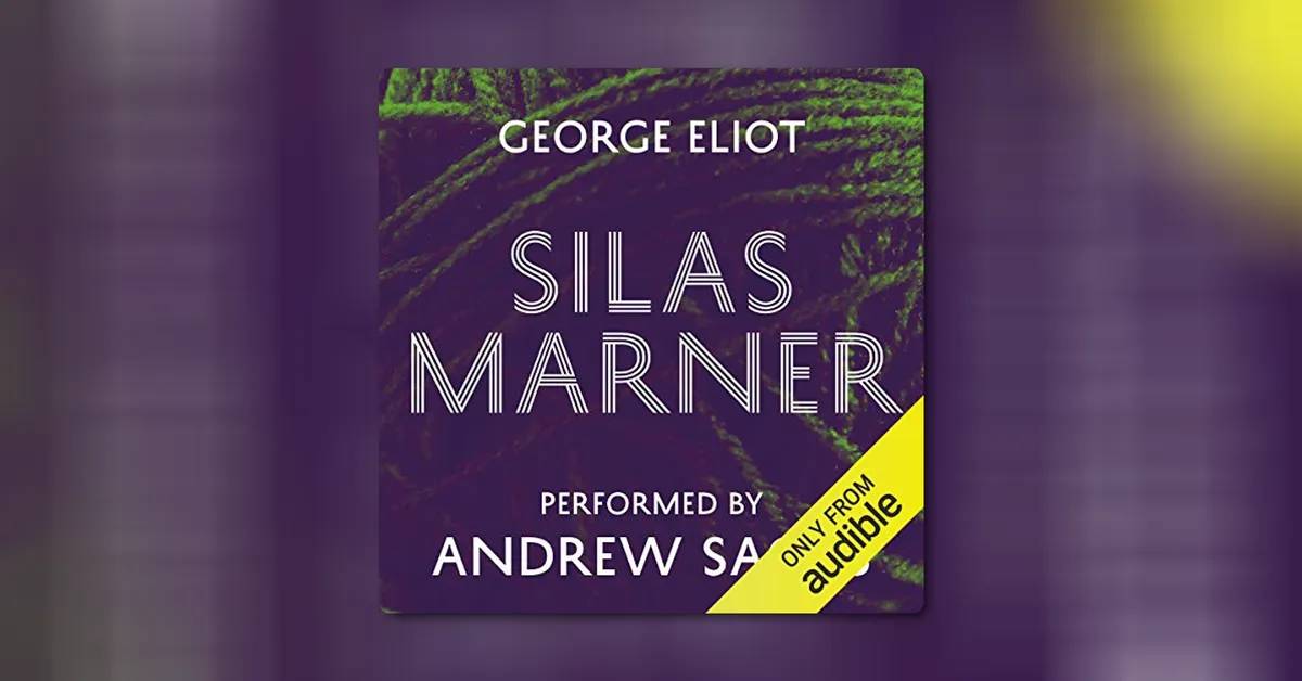 Silas Marner by George Eliot | Audible.com