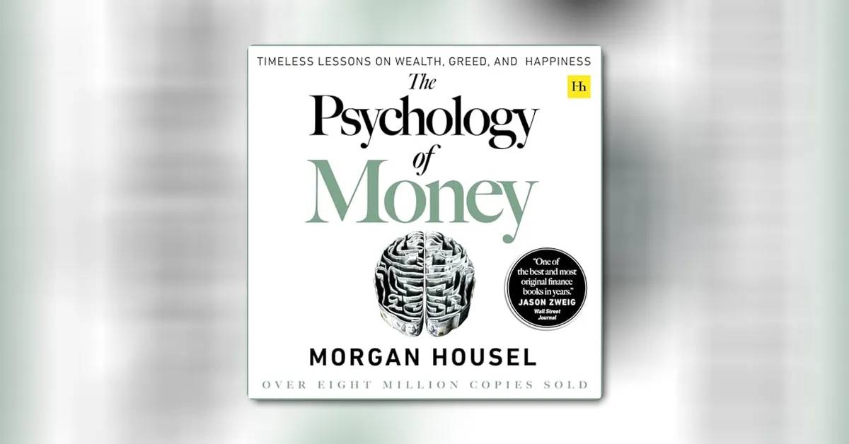 The Psychology of Money by Morgan Housel 