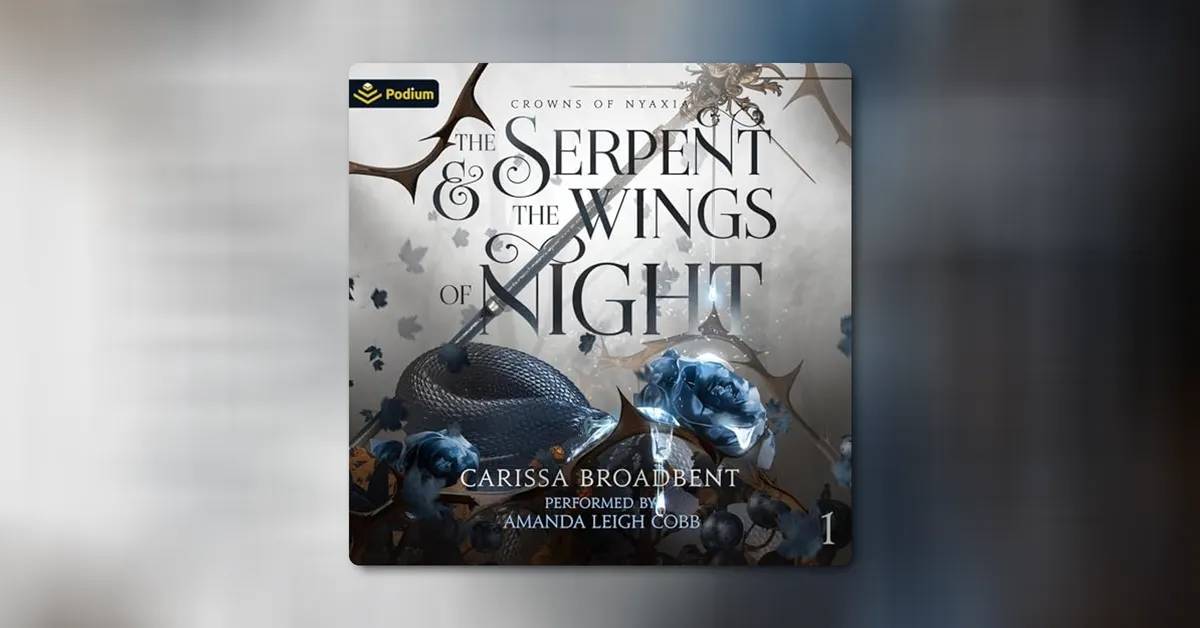 The Serpent and the Wings of Night by Carissa Broadbent