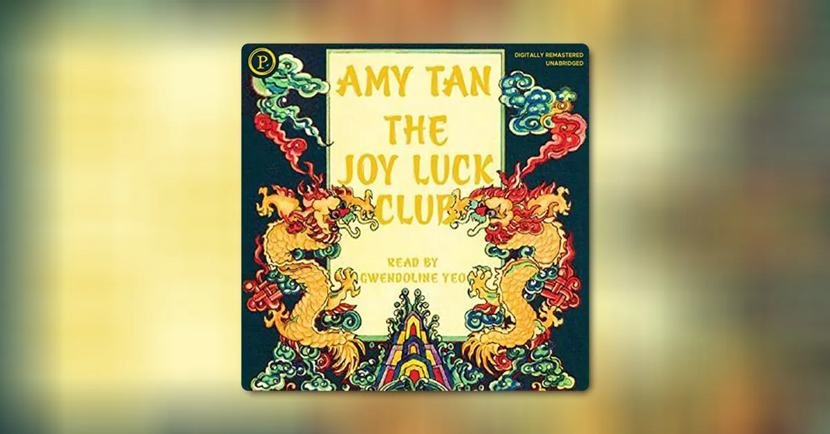 The Joy Luck Club by Amy Tan—Summary and Analysis | Audible.com