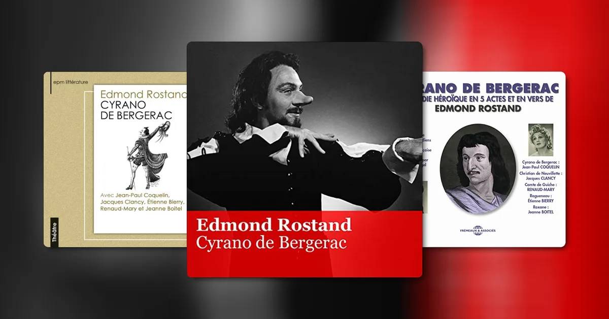 L'épopée romantique de Cyrano - Le chef-d'œuvre de Rostand décrypté