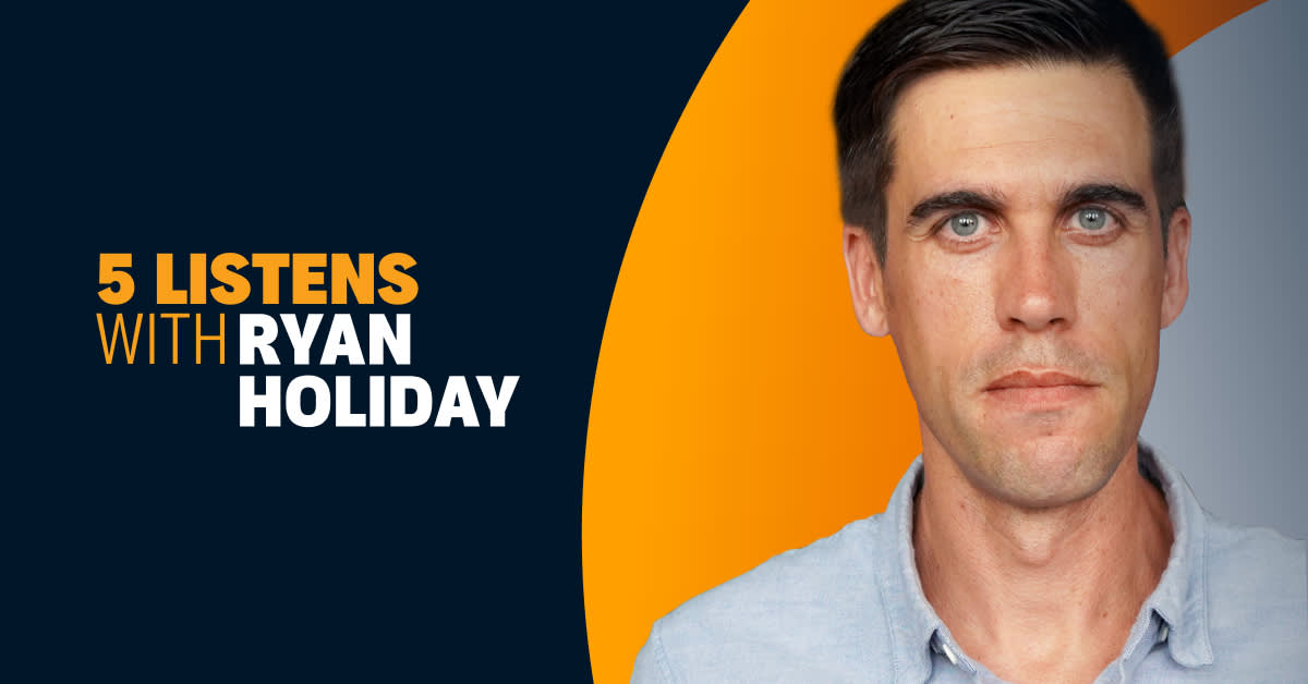 5 listens with Ryan Holiday
