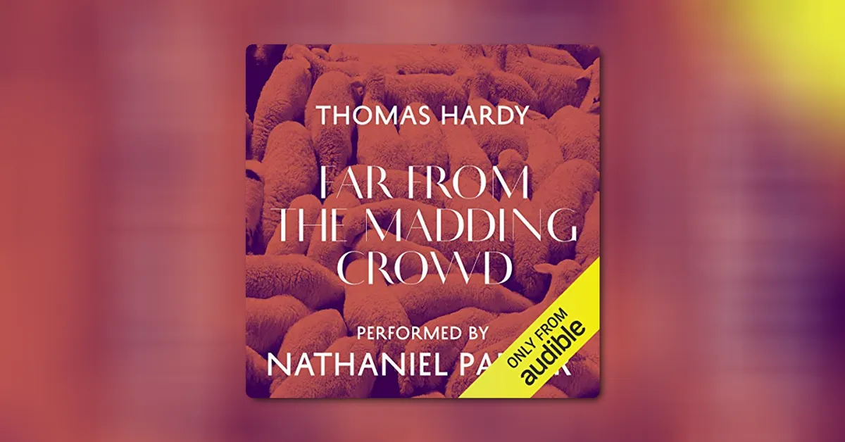 Far from the Madding Crowd by Thomas Hardy | Audible.com