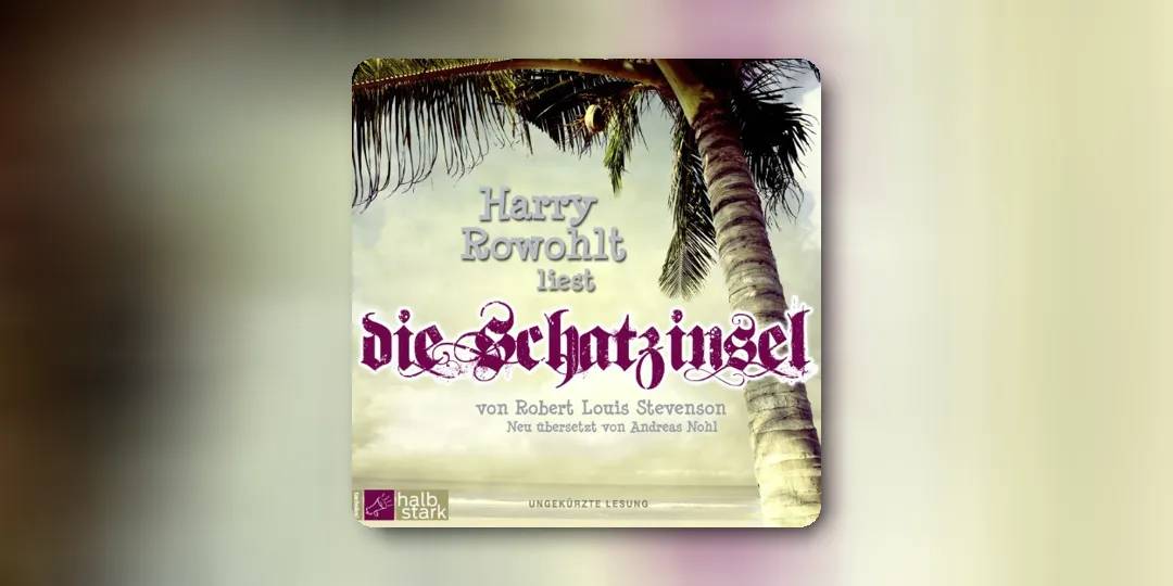 „Die Schatzinsel“ - Zusammenfassung & Analyse des Klassikers