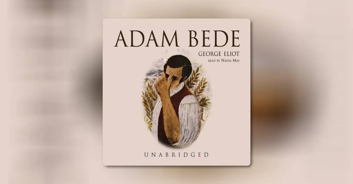 Adam Bede by George Eliot