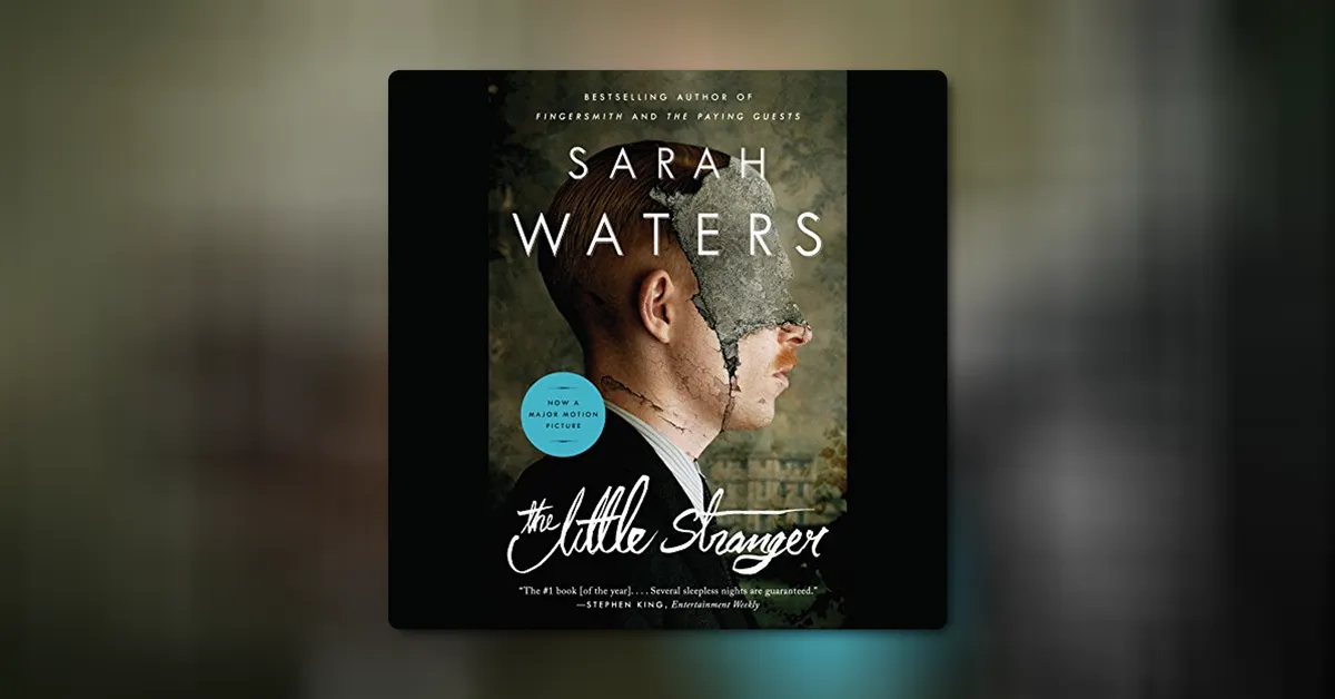 The Little Stranger by Sarah Waters