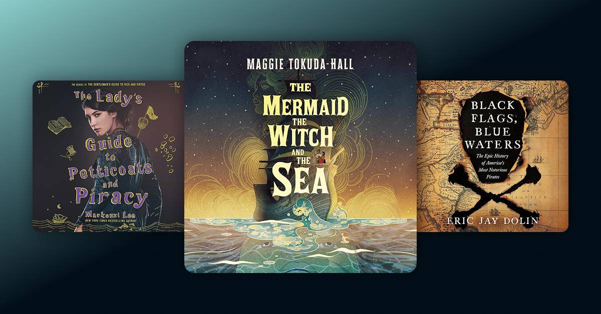 Go on a swashbuckling adventure with these pirate audiobooks and podcasts