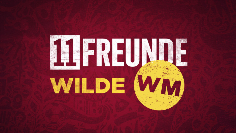 11FREUNDE Wilde WM Audible Original Podcast 11 Freunde Fußball Weltmeisterschaft Russland 2018