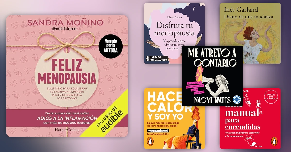 Audiolibros sobre menopausia: escucha, entiende y vive esta etapa con otra mirada