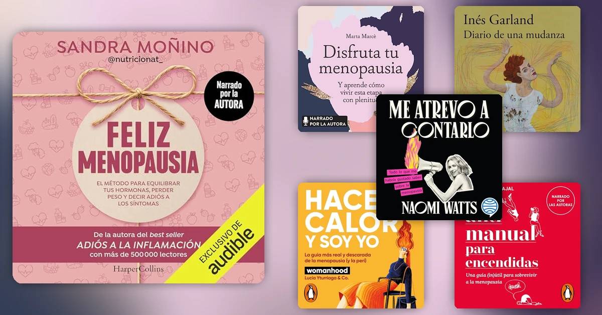 Audiolibros sobre menopausia: escucha, entiende y vive esta etapa con otra mirada