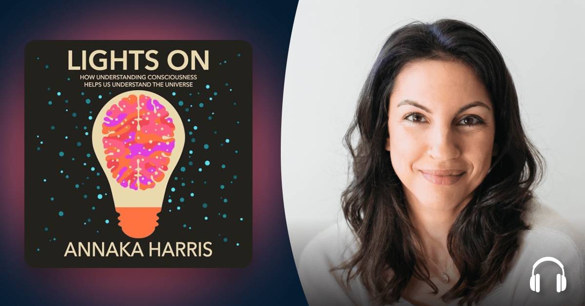 In “Lights On,” Annaka Harris tackles one of the universe’s great mysteries: consciousness