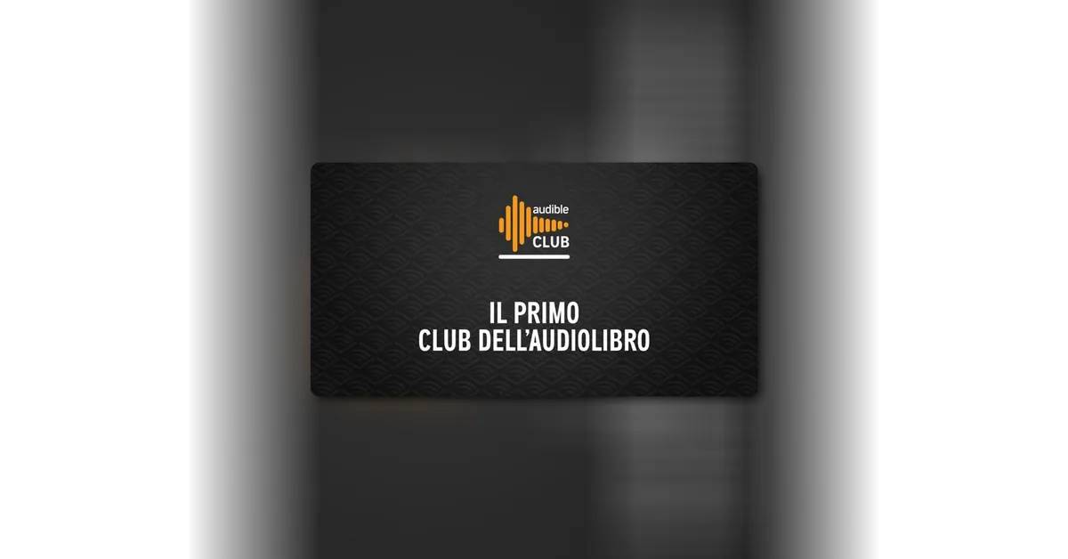 Audible Club: la comunità digitale italiana che ama gli audiolibri 