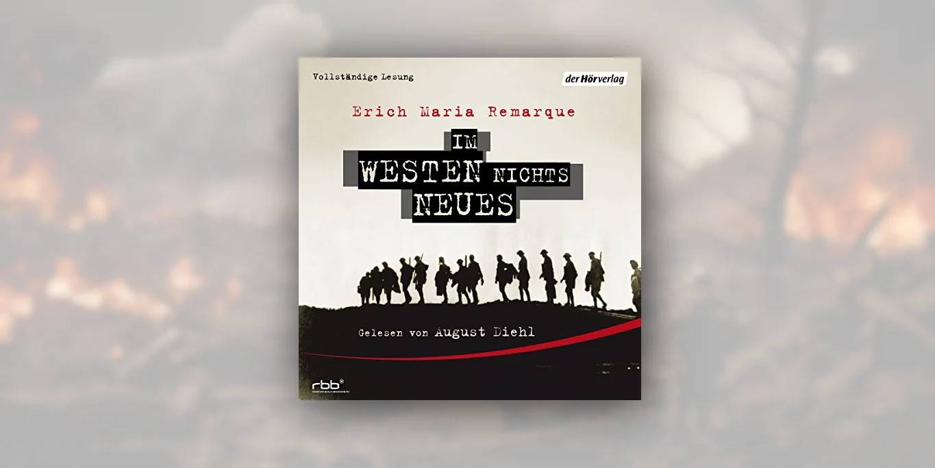“Im Westen nichts Neues” von Erich Maria Remarque – die verlorene Generation