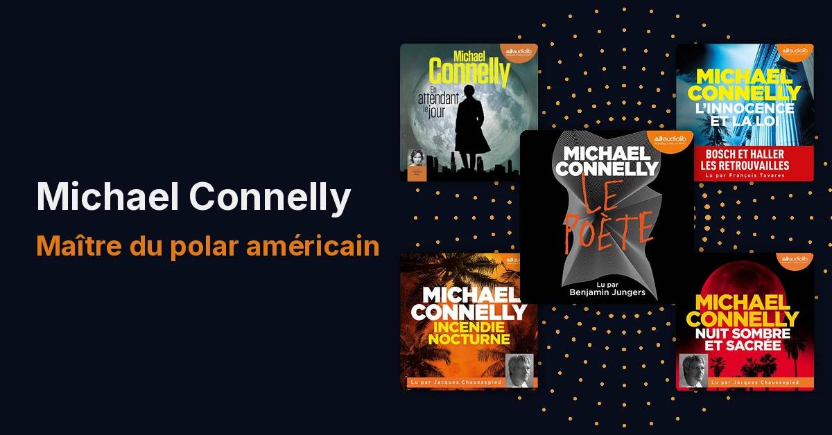 Michael Connelly : le maître du polar américain et père de Harry Bosch