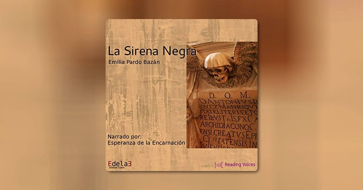 La sirena negra, de Pardo Bazán – Análisis completo de la novela