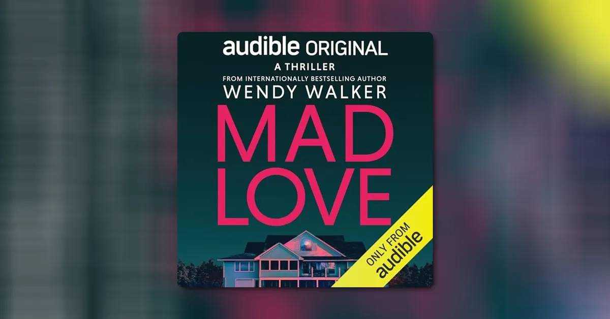 Mad Love by Wendy Walker