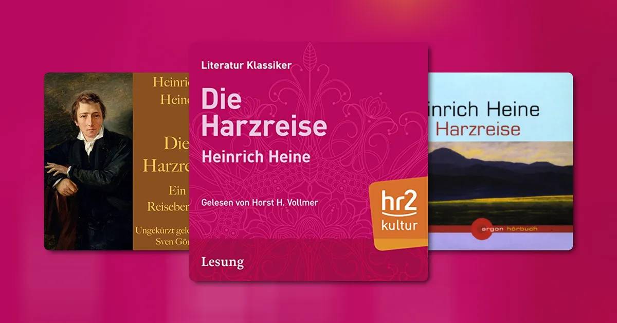 “Die Harzreise“ von Heinrich Heine - Analyse eines Klassikers