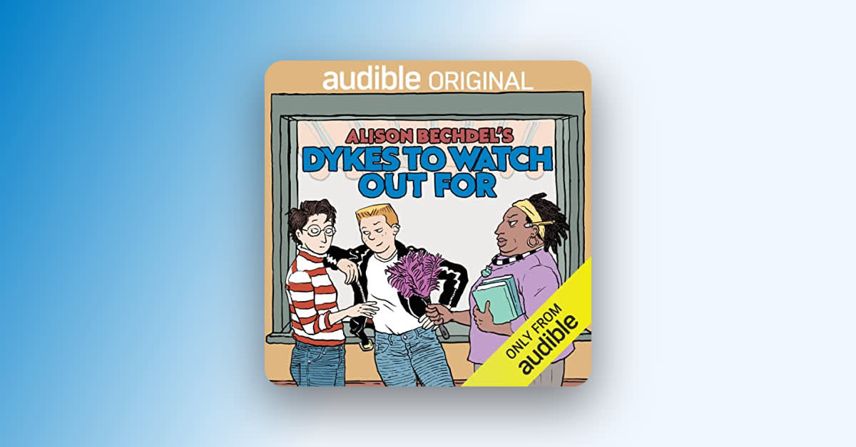 Alison Bechdel's "Dykes to Watch Out For" is a timeless celebration of lesbian friendships