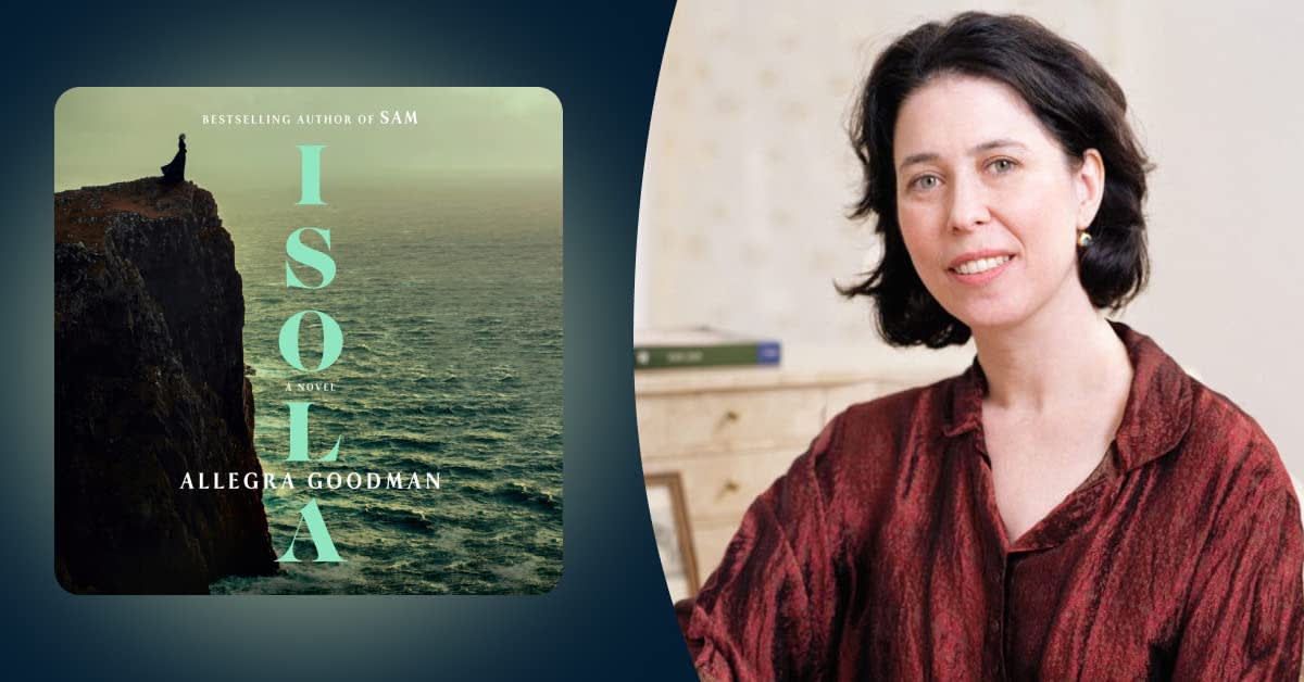 Allegra Goodman on the 16th-century castaway who inspired "Isola"