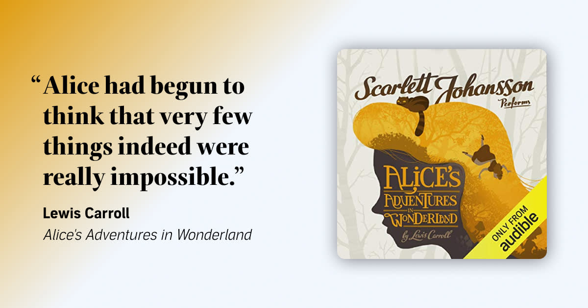 40+ quotes from "Alice's Adventures in Wonderland" on identity, change, logic, and nonsense