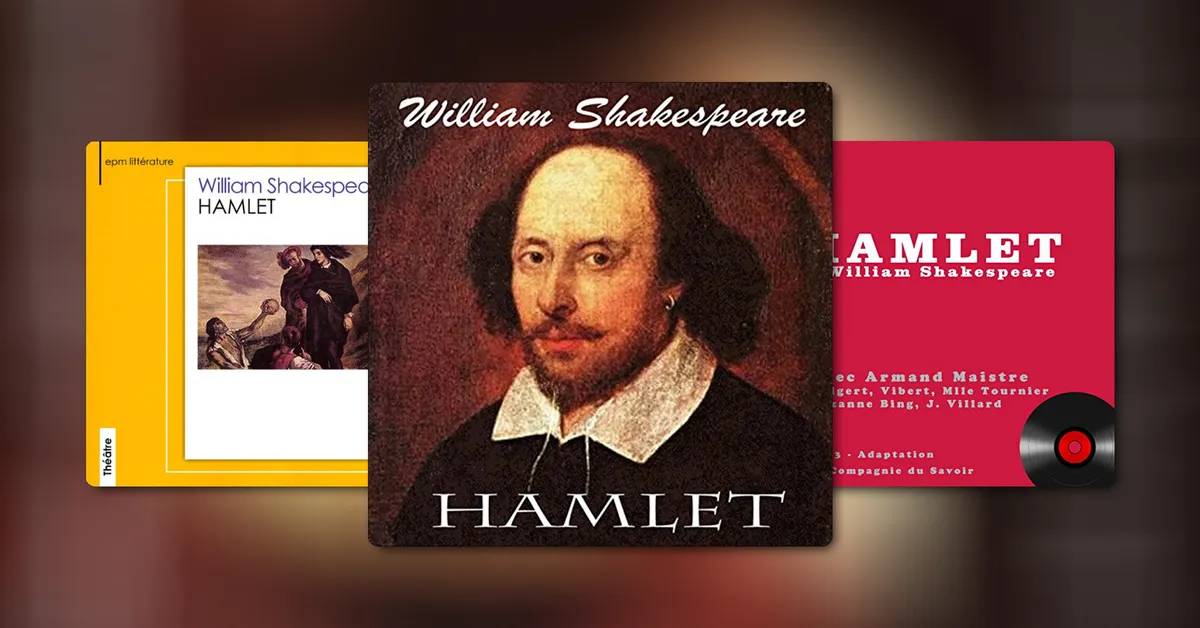 « Hamlet » de William Shakespeare - Analyse d'un chef-d'œuvre intemporel