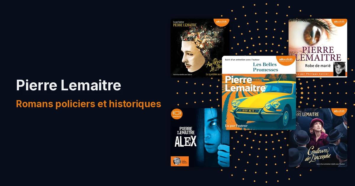 Top 10 des meilleurs livres de Pierre Lemaitre