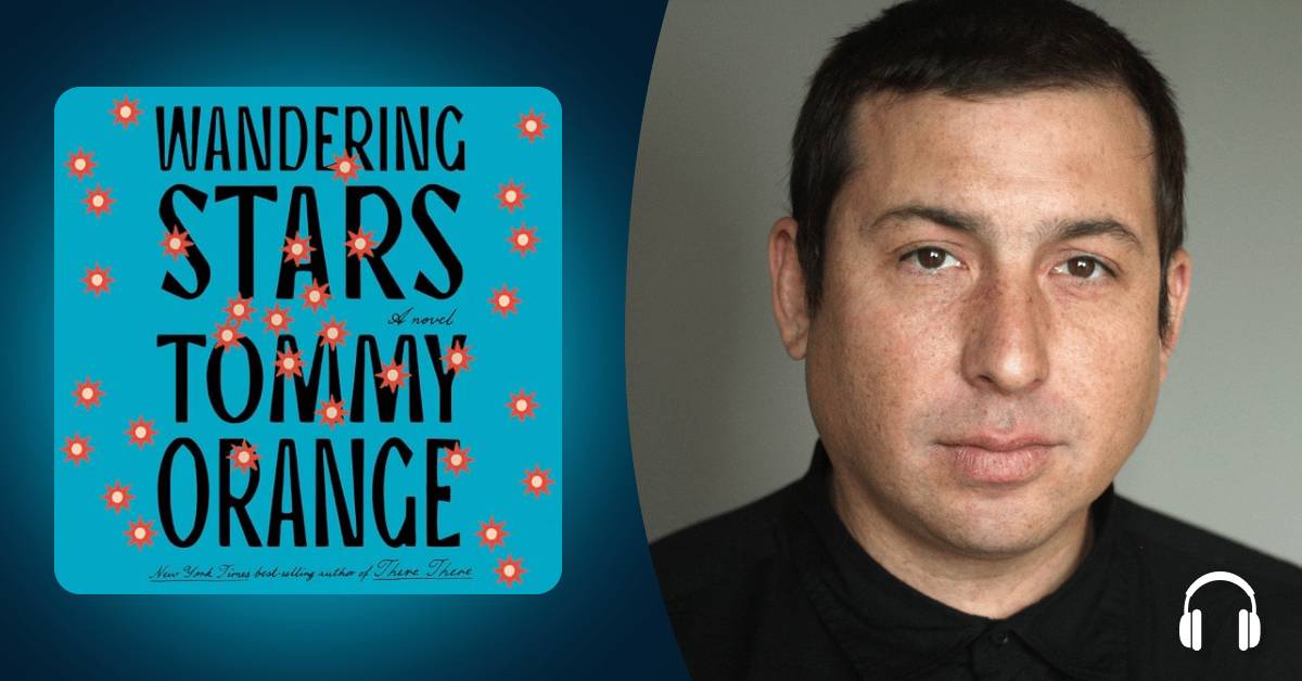 With “Wandering Stars,” Tommy Orange delivers a stunning follow-up to his breakout debut