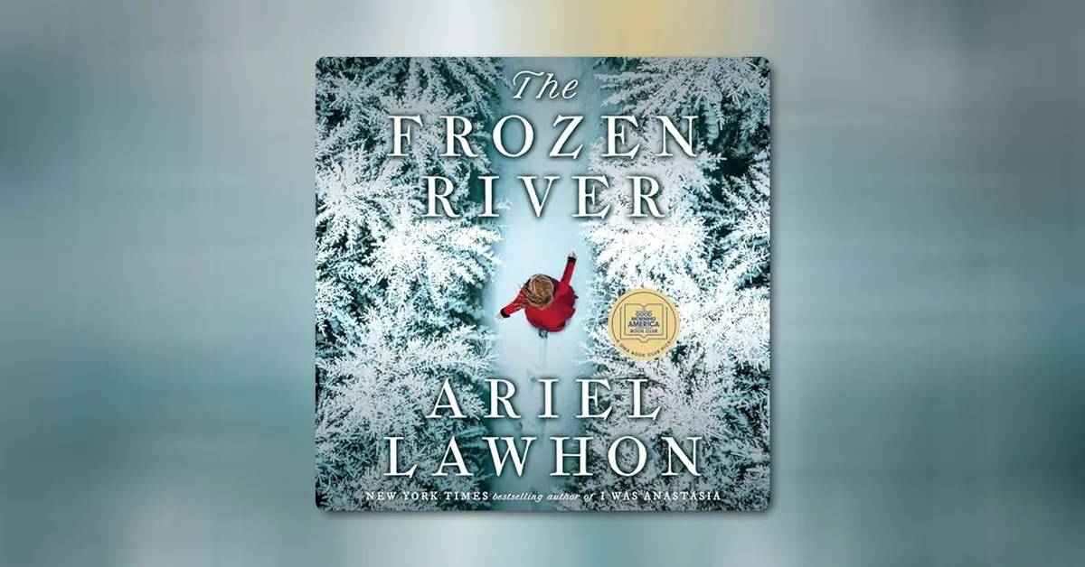 The Frozen River by Ariel Lawhon 