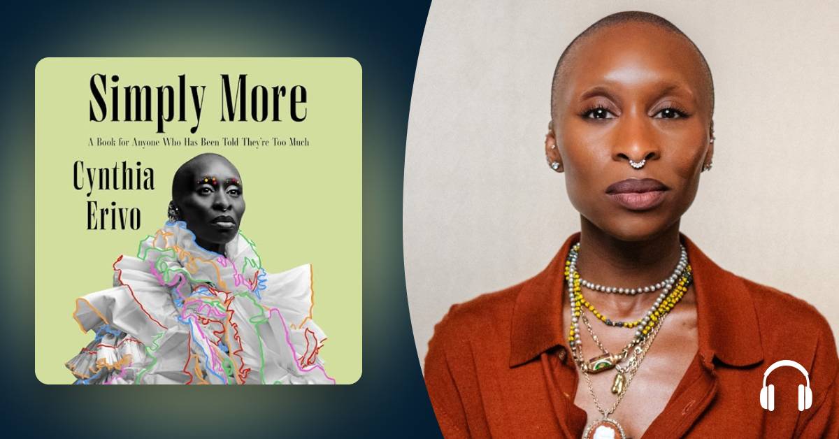 Cynthia Erivo says you’re not too much. You’re “Simply More.”