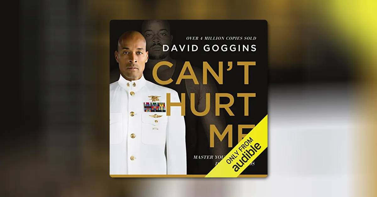 Can't Hurt Me by David Goggins