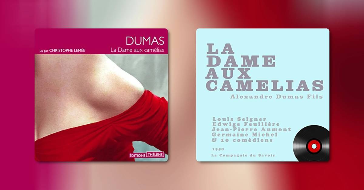 « La dame aux camélias » d'Alexandre Dumas fils - Passion et sacrifice