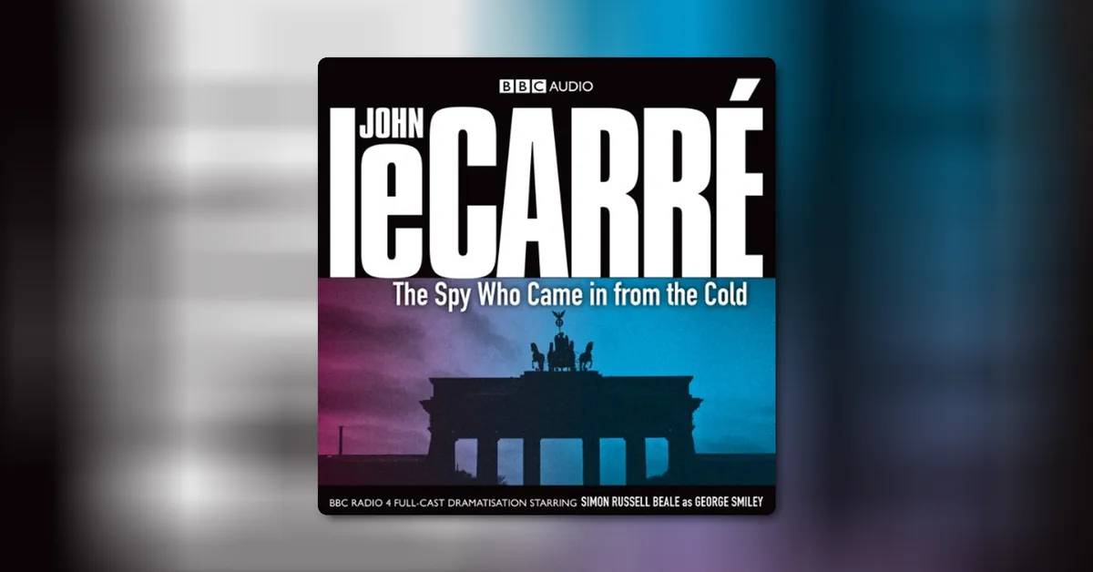 The Spy Who Came in from the Cold by John le Carré 