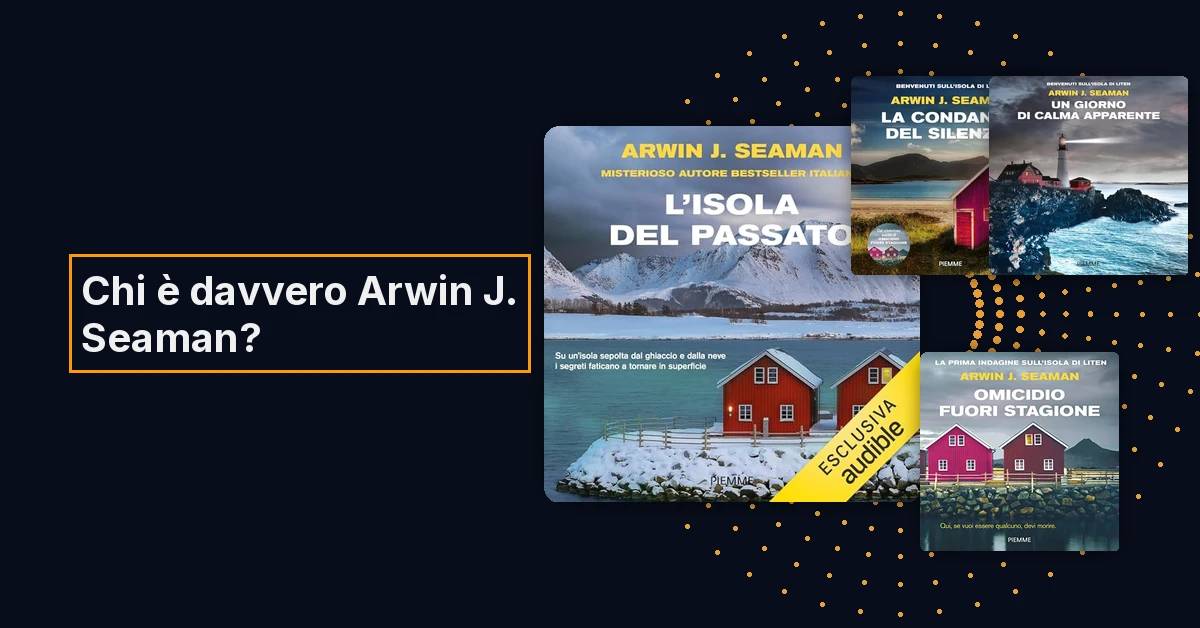 Arwin J. Seaman: chi è lo scrittore italiano dietro la serie Nordic Thriller ambientata a Liten?