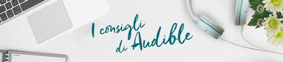 Consigli dallo staff Audible (Parte 2)