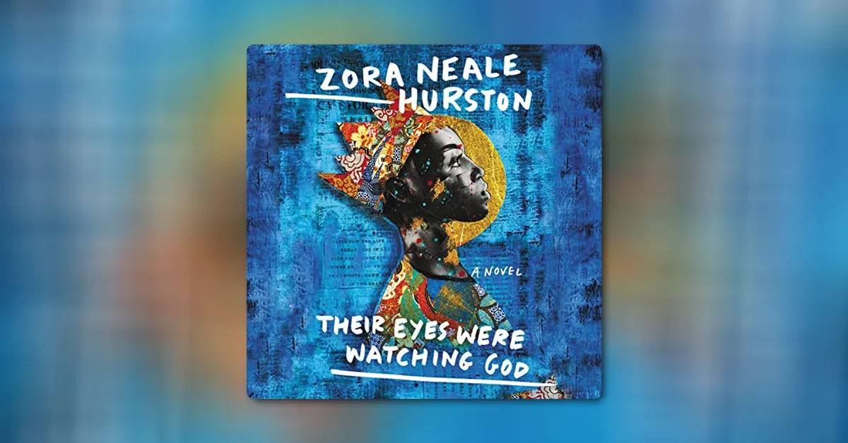 Their Eyes Were Watching God by Zora Neale Hurston